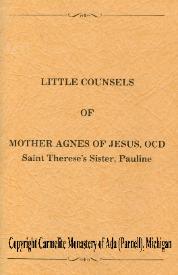 Mother Agnes of Jesus' Little Counsels